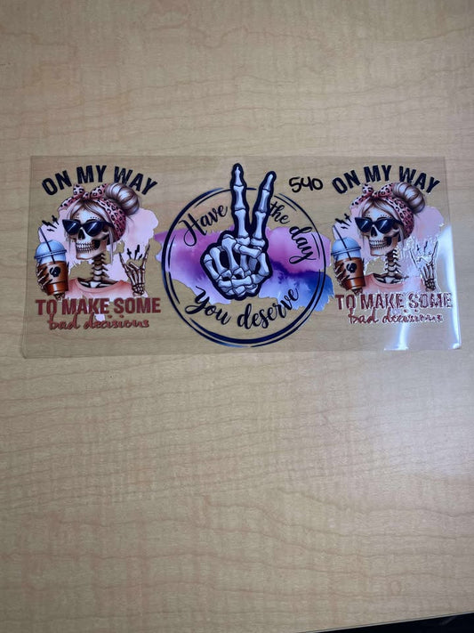 540 HAVE THE DAY YOU DESERVE