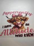 DTF- Apparently i have an attitude