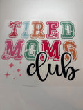 DTF-Tired moms club