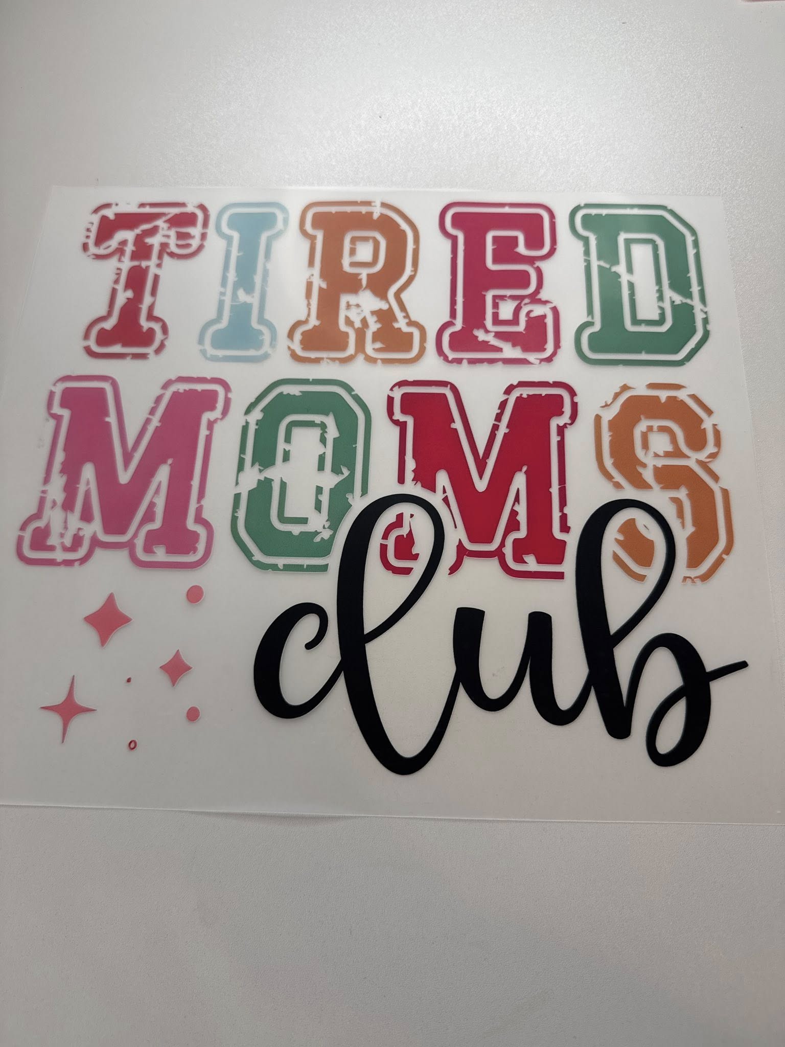 DTF-Tired moms club