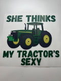 DTF-She thinks my tractors sexy