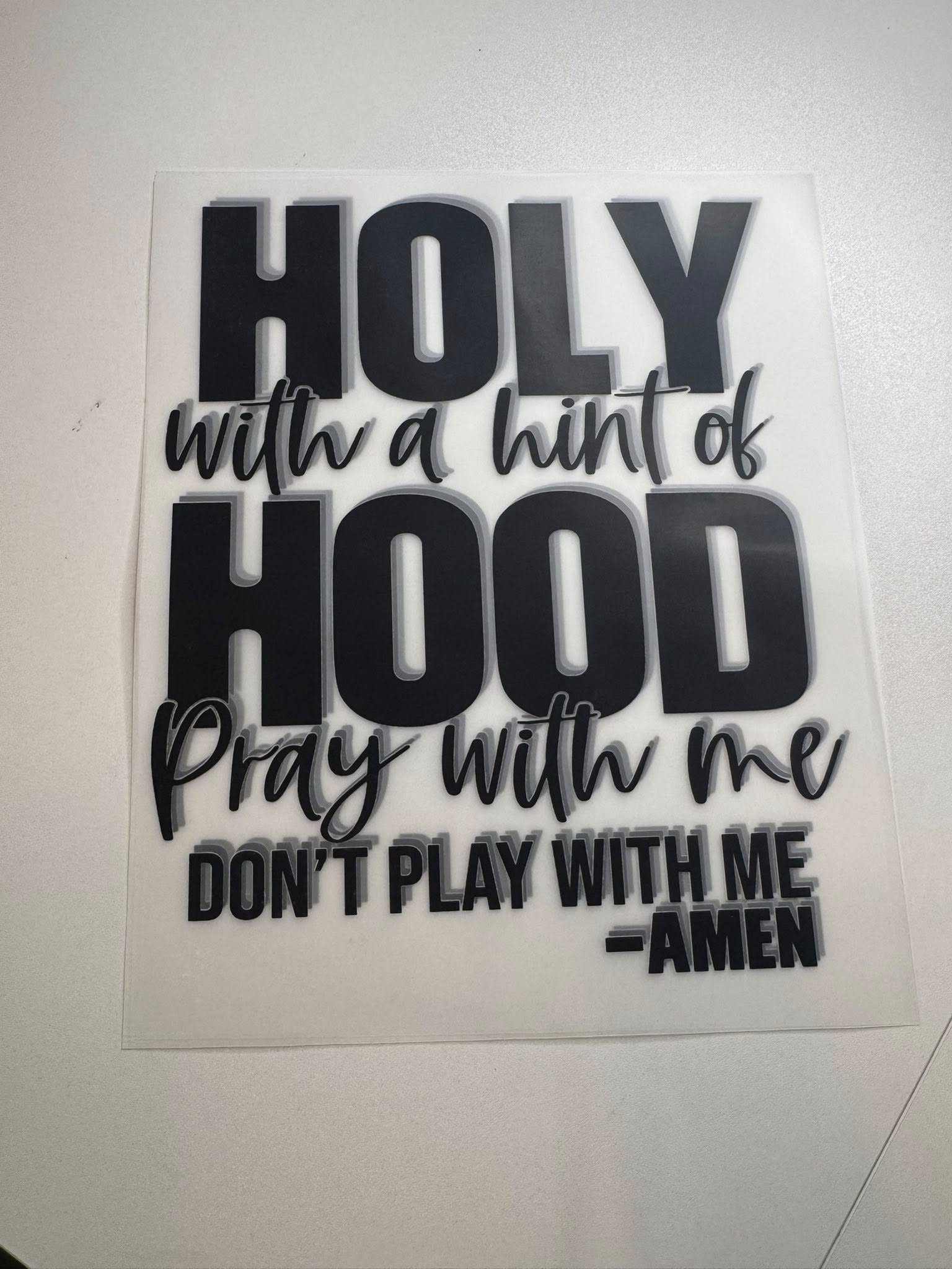 DTF-Holy with a hint of hood