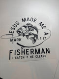 DTF- Jesus made me a Fisherman