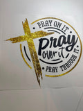 DTF- Pray on it