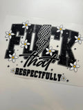DTF-F that Respectfully