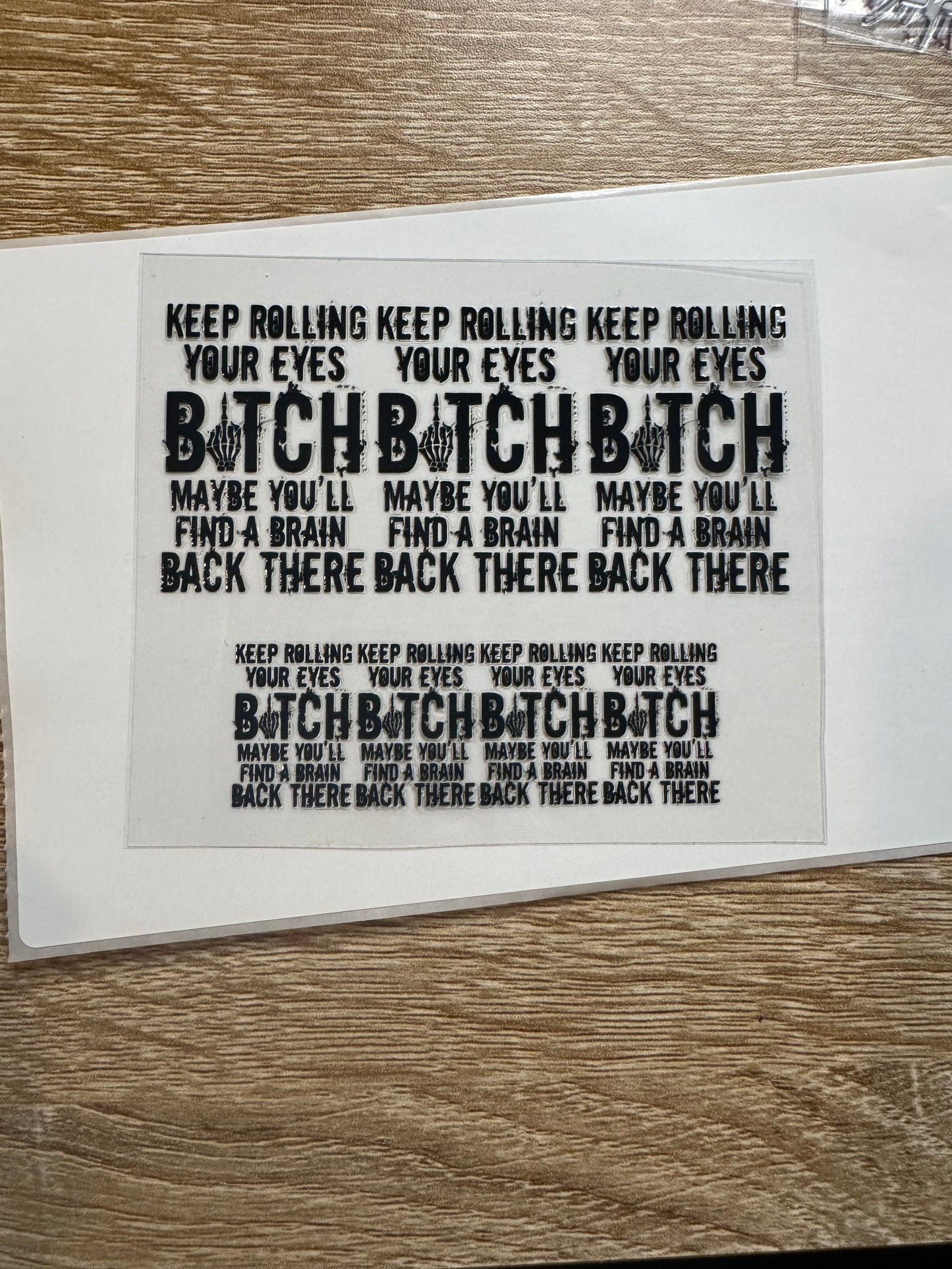 Keep rolling your eyes B*** Shot glass Decal