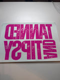 Tanned and Tipsy Screen Print Hot Pink