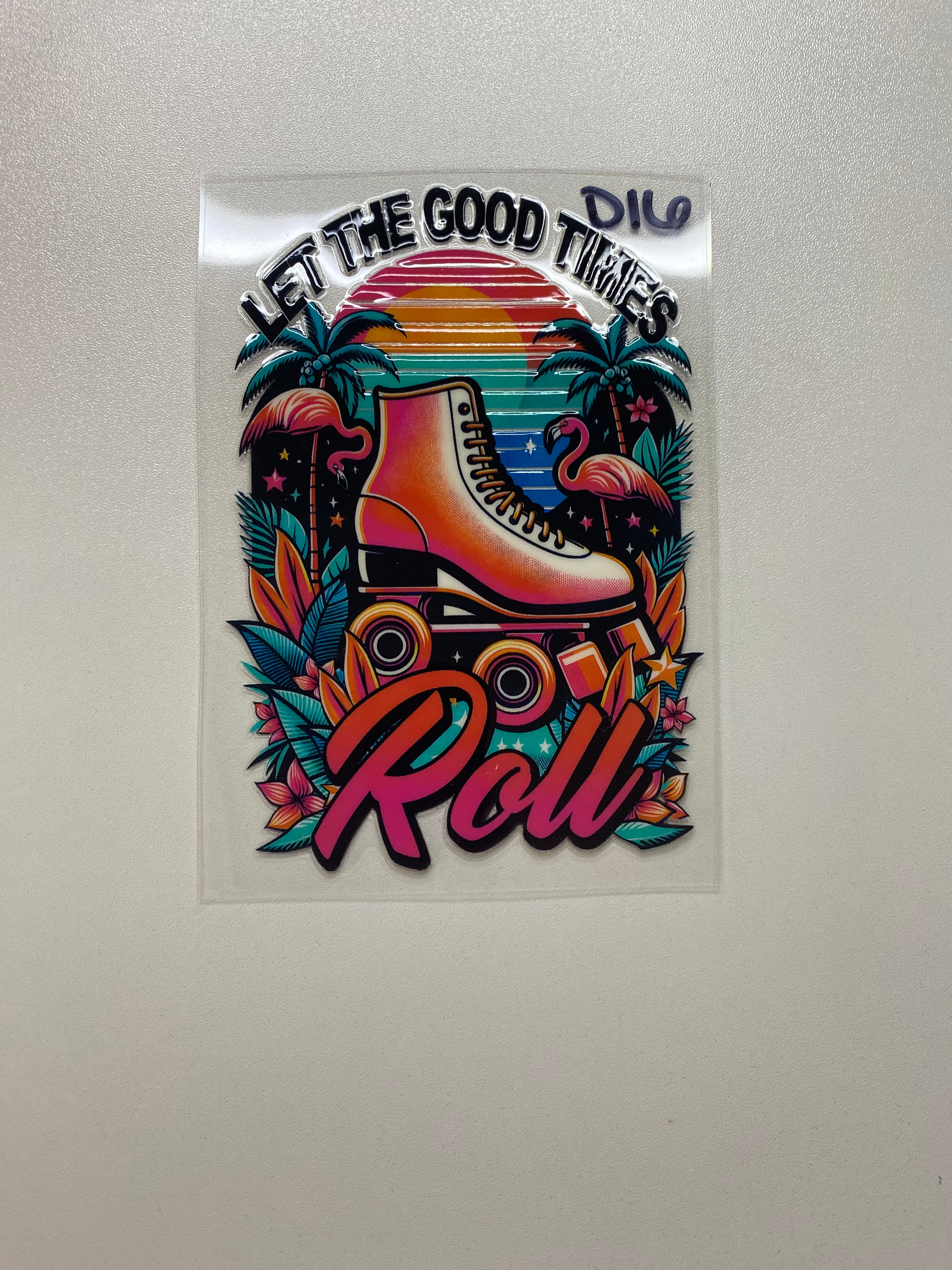 D16 Good times roll
