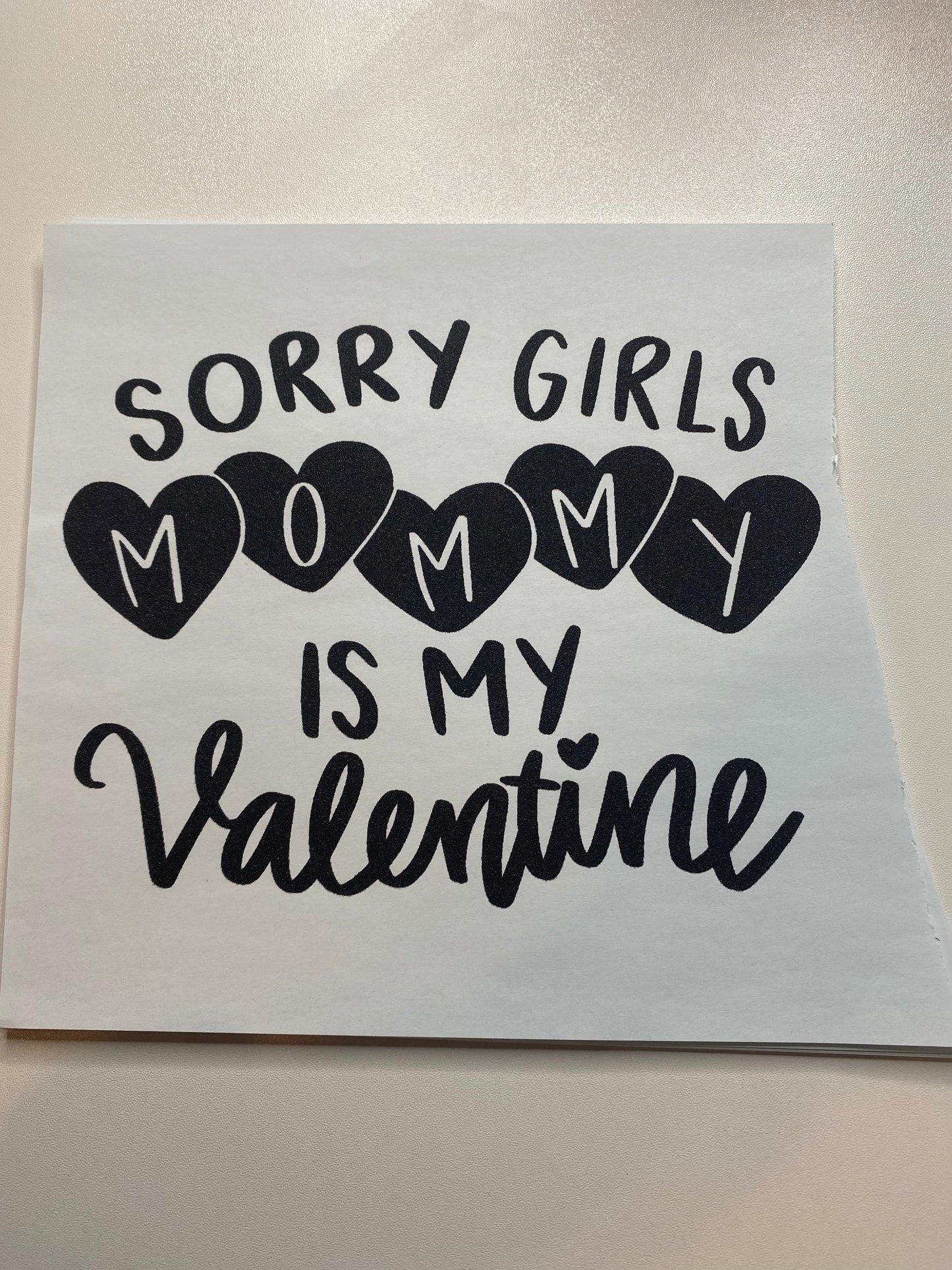 Kid Sorry girls Mommy is my Valentine