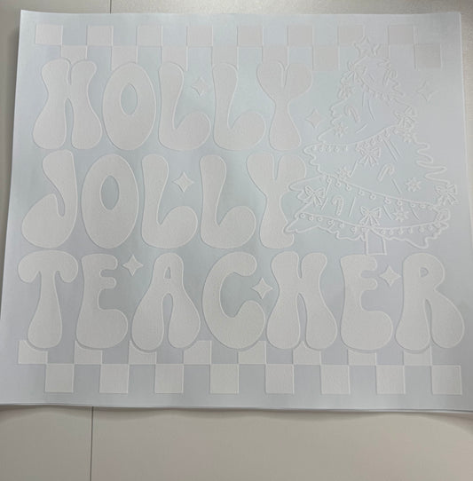 Holly Jolly Teach Screen Print