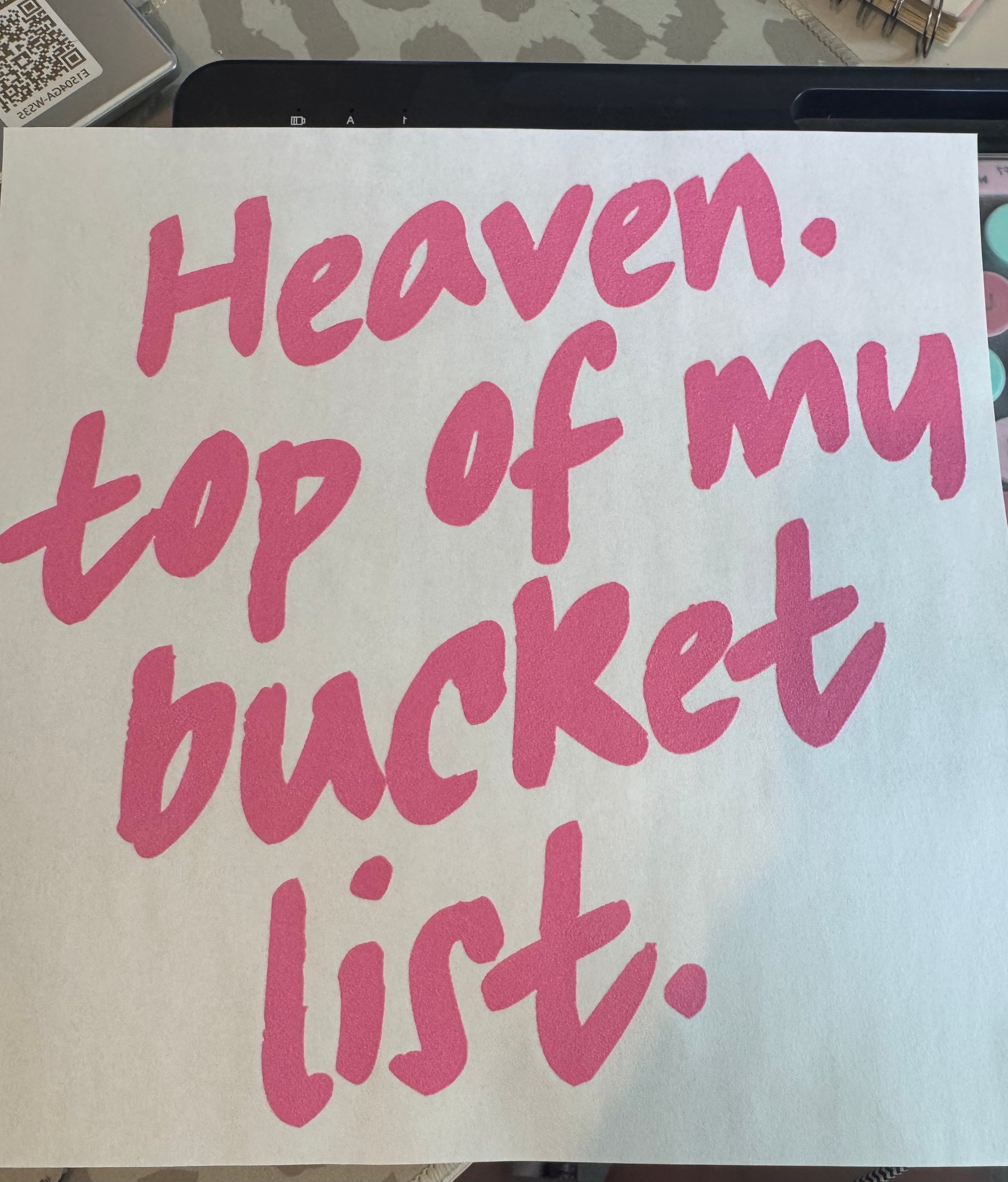 SCREEN PRINT - TOP OF MY BUCKET LIST