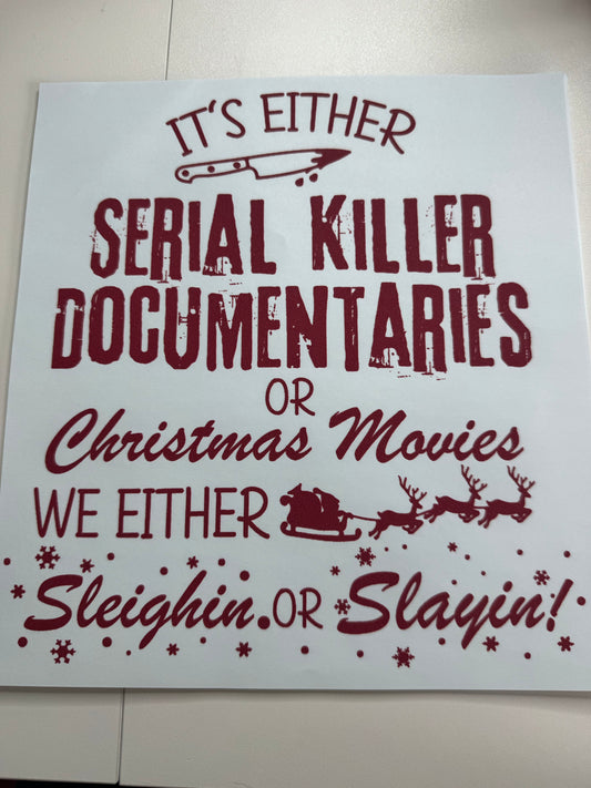 SLEIGHIN OR SLAYIN (ALL RED) Screen Print