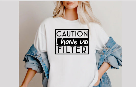 Single Color Adult Transfer- Caution I have no filter