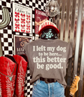 Screen Print--I left my dogs to be here