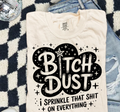 SINGLE COLOR SCREEN PRINT - BITCH DUST