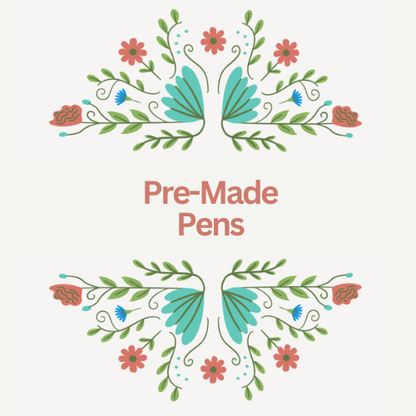 Pre-Made Pens