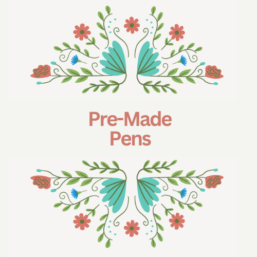 Pre-Made Pens